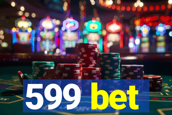 599 bet